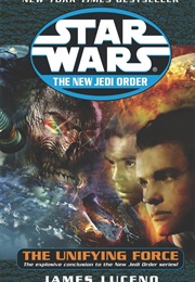 The New Jedi Order: The Unifying Force (James Luceno)