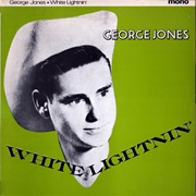 White Lightnin' - George Jones