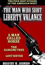 The Man Who Shot Liberty Valance (Dorothy Johnson)