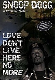 Love Don't Live Here No More (Snoop Dogg)