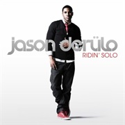 Ridin&#39; Solo - Jason Derulo
