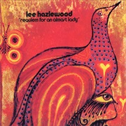 Lee Hazlewood - Requiem for an Almost Lady