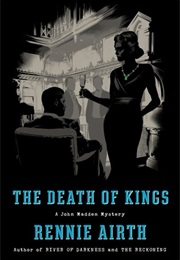 The Death of Kings (Rennie Airth)