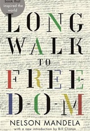 Long Walk to Freedom (Nelson Mandela (Introduction by Bill Clinton))