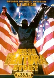 The Jesse Ventura Story (1999)