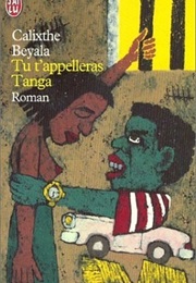 Your Name Shall Be Tanga (Calixthe Beyala)