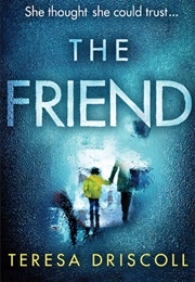 The Friend (Teresa Driscoll)