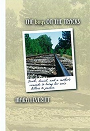 The Boys on the Tracks (Mara Leveritt)