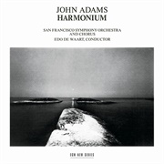 John Adams, Harmonium (Edo De Waart, 1984)