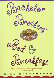 Bachelor&#39;s Brothers Bed &amp; Breakfast (Bill Richardson)