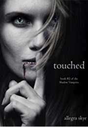 Touched (Allegra Skye)