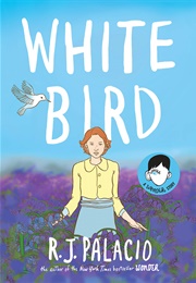 White Bird (R.J. Palacio)