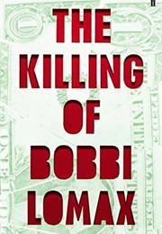 The Killing of Bobbi Lomax (Cal Moriarty)