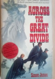 Across the Great Divide (Simon James)