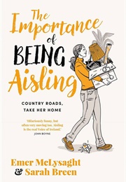 The Importance of Being Aisling (Emer McLysaght)