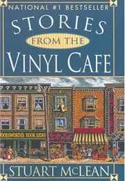Stories From the Vinyl Cafe (Stuart McLean)