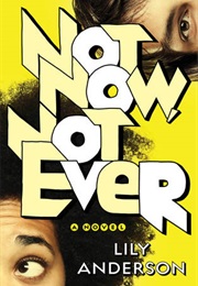 Not Now, Not Ever (Lily Anderson)