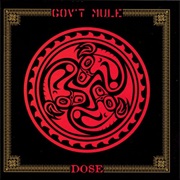 Gov&#39;t Mule - Dose