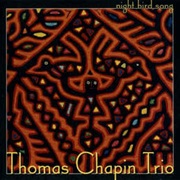 Thomas Chapin Trio ‎– Night Bird Song