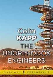The Unorthodox Engineers (Colin Kapp)