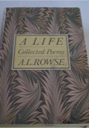 A Life: Collected Poems (A. L. Rowse)
