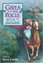 Girls to the Rescue (Bruce Lansky)
