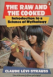 The Raw and the Cooked (Claude Lévi-Strauss)