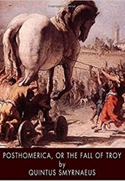 Posthomerica (Quintus of Smyrna)