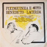 Pixinguinha E Benedicto Lacerda - Pixinguinha E Benedicto Lacerda