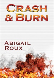 Crash & Burn (Abigail Roux)