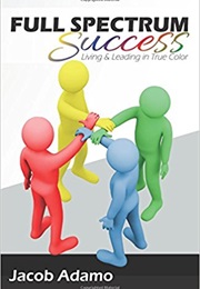 Full Spectrum Success (Jacob Adamo)