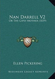 Nan Darrell, or the Gypsy Mother (Ellen Pickering)
