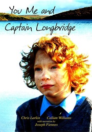 You Me and Captain Longbridge (2008)