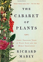 The Cabaret of Plants (Richard Mabey)