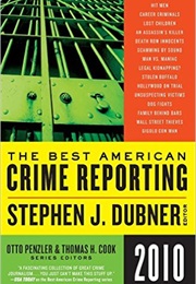The Best American Crime Reporting (2010) (Stephen J. Dubner (Guest Editor))