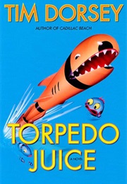Torpedo Juice (Tim Dorsey)