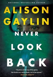 Never Look Back (Alison Gaylin)