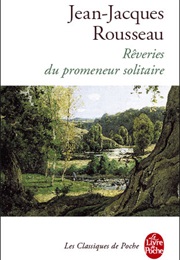 Rêveries Du Promeneur Solitaire (Jean-Jacques Rousseau)