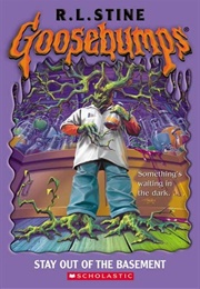 Goosebumps #2: Stay Out of the Basement (R. L. Stine)