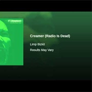 Creamer (Radio Is Dead) - Limp Bizkit