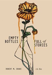 Empty Bottles Full of Stories (R.H. Sin &amp; Robert M. Drake)