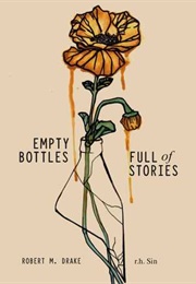 Empty Bottles Full of Stories (R.H. Sin & Robert M. Drake)