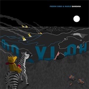 Bandana - Freddie Gibbs & Madlib