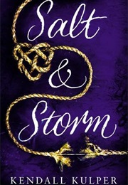 Salt and Storm (Kendall Kulper)