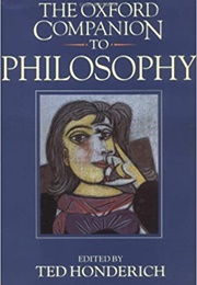 The Oxford Companion to Philosophy (Ted Honderich (Ed.))