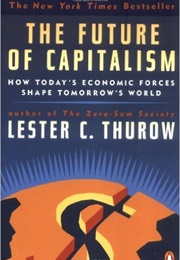 The Future of Capitalism (Lester C. Thurow)