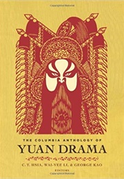 The Columbia Anthology of Yuan Drama (Various)