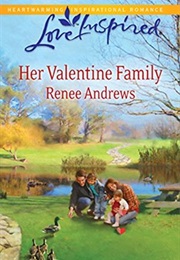 Her Valentine Family (Renee Andrews)