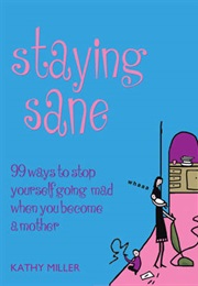 Staying Sane (Kathy Miller)