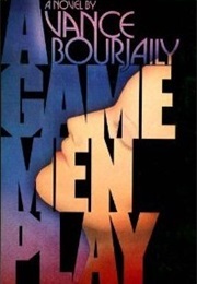 A Game Men Play (Vance Bourjaily)